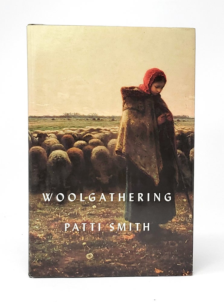 Item #12725 Woolgathering SIGNED SECOND PRINTING. Patti Smith.