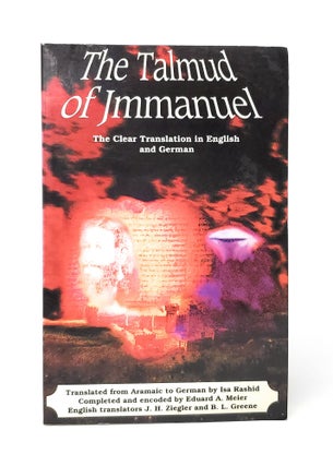 Item #12727 The Talmud of Jmmanuel: The Clear Translation in English and German. Isa Rashid,...