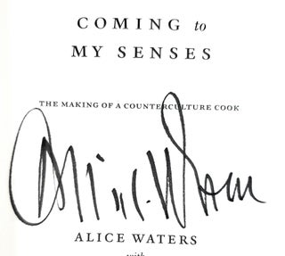 Coming to My Senses: The Making of a Countercultural Cook SIGNED