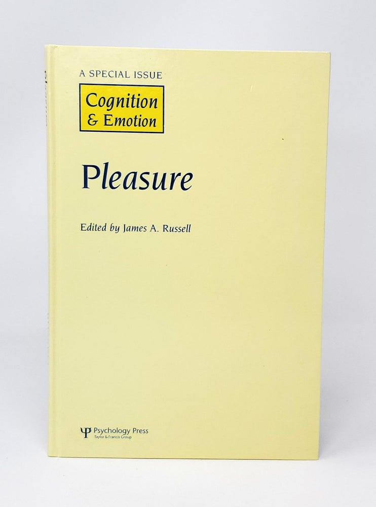 Item #12771 Pleasure: A Special Issue of Cognition and Emotion. James A. Russell.