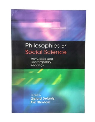 Item #12800 Philosophies of Social Science: The Classic and Contemporary Readings. Gerard...