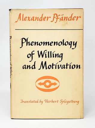 Item #12842 Phenomenology of Willing and Motivation and Other Phaenomenologica. Alexander...