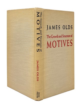 The Growth and Structure of Motives: Psychological Studies in the Theory of Action FIRST EDITION