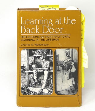 Item #12854 Learning at the Back Door: Reflections on Non-Traditional Learning in the Lifespan....