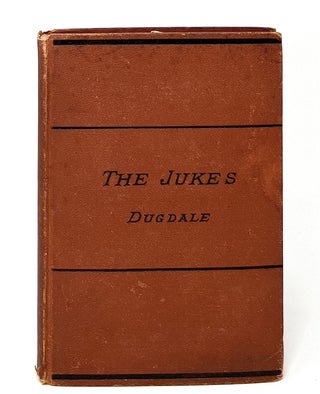 Item #12860 "The Jukes": A Study in Crime, Pauperism, Disease and Heredity, also Further Studies...