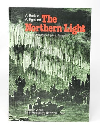 Item #12918 The Northern Light: From Mythology to Space Research. Asgeir Brekke, Alv Egeland