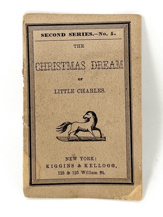 Item #12966 The Christmas Dream of Little Charles (Illustrated 1856 Chapbook