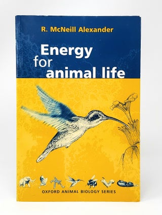 Item #12979 Energy for Animal Life. R. McNeill Alexander