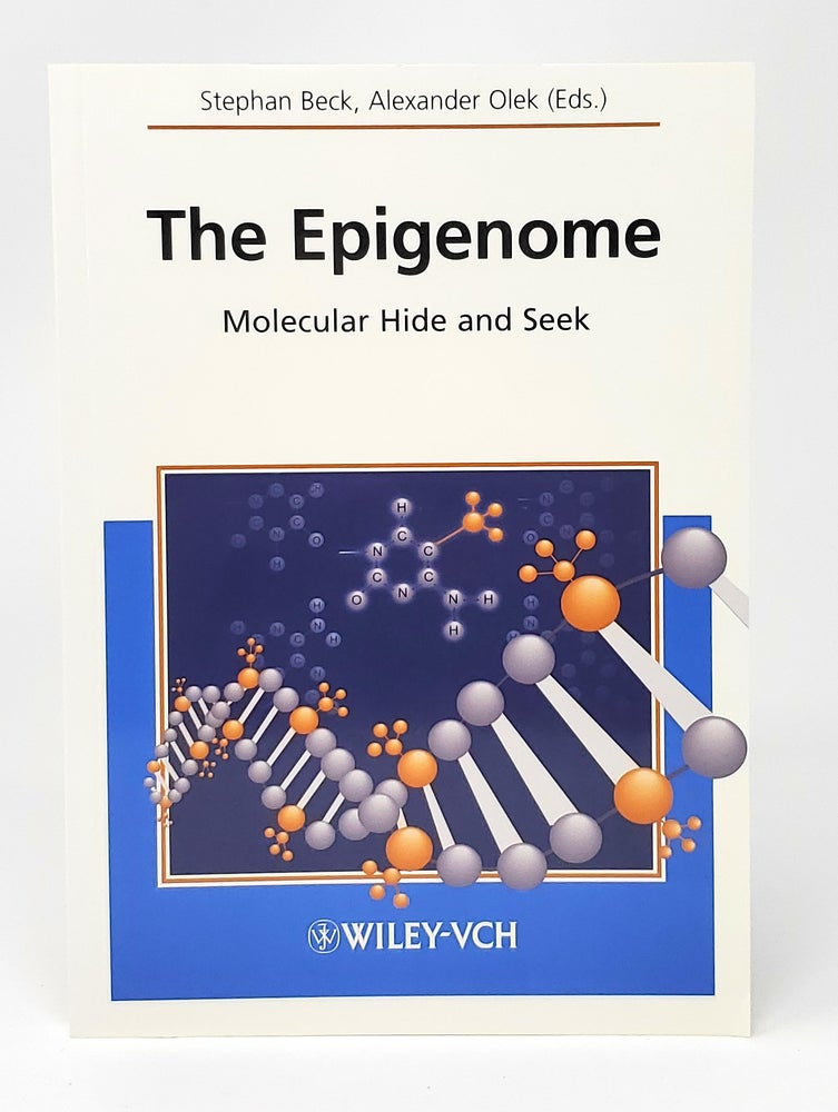 Item #13014 The Epigenome: Molecular Hide and Seek. S. Beck, A. Olek.