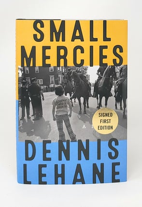 Item #13021 Small Mercies: A Novel SIGNED FIRST EDITION. Dennis Lehane