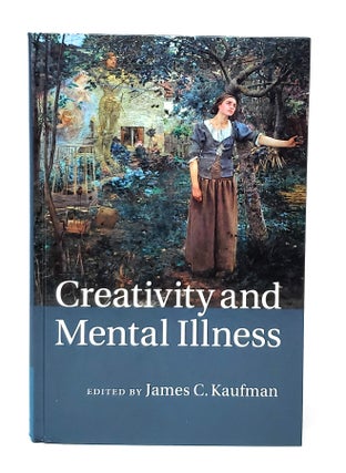 Item #13051 Creativity and Mental Illness. James C. Kaufman