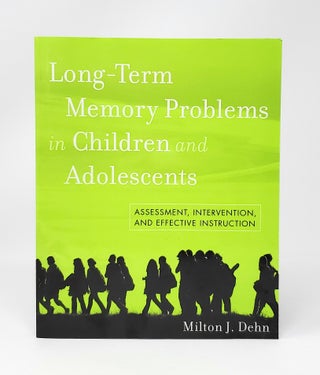 Item #13053 Long-Term Memory Problems in Children and Adolescents: Assessment, Intervention, and...