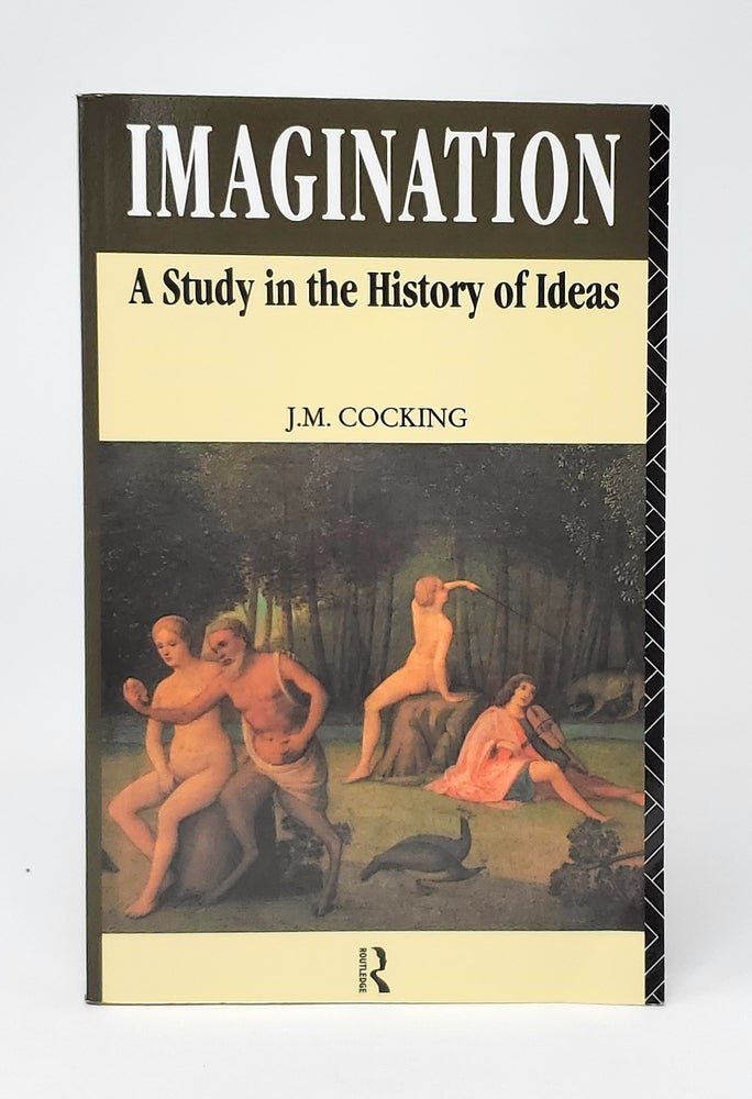 Item #13058 Imagination: A Study in the History of Ideas. J. M. Cocking.