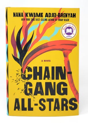 Item #13082 Chain-Gang All-Stars SIGNED FIRST EDITION. Nana Kwame Adjei-Brenyah