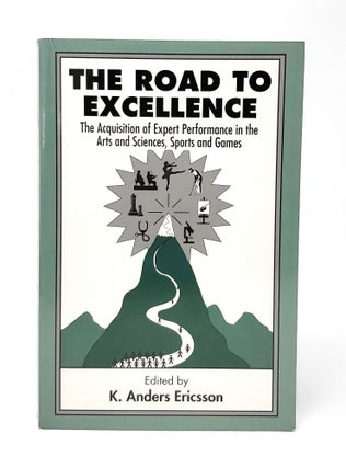Item #13091 The Road to Excellence: The Acquisition of Expert Performance in the Arts and...