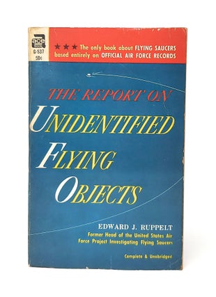 Item #13114 The Report on Unidentified Flying Objects. Edward J. Ruppelt