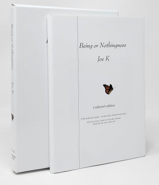 Item #13120 Being or Nothingness (Facsimile of the Colector's Edition). Joe K