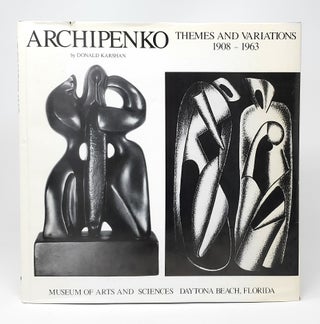 Item #13121 Archipenko: Themes and Variations 1908-1963 SIGNED. Donald Karshan, Gary Russell Libby