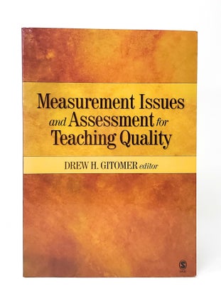 Item #13154 Measurement Issues and Assessment for Teaching Quality. Drew H. Gitomer