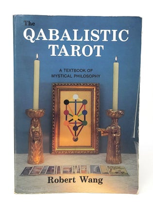 Item #13204 The Qabalistic Tarot: A Textbook of Mystical Philosophy. Robert Wang
