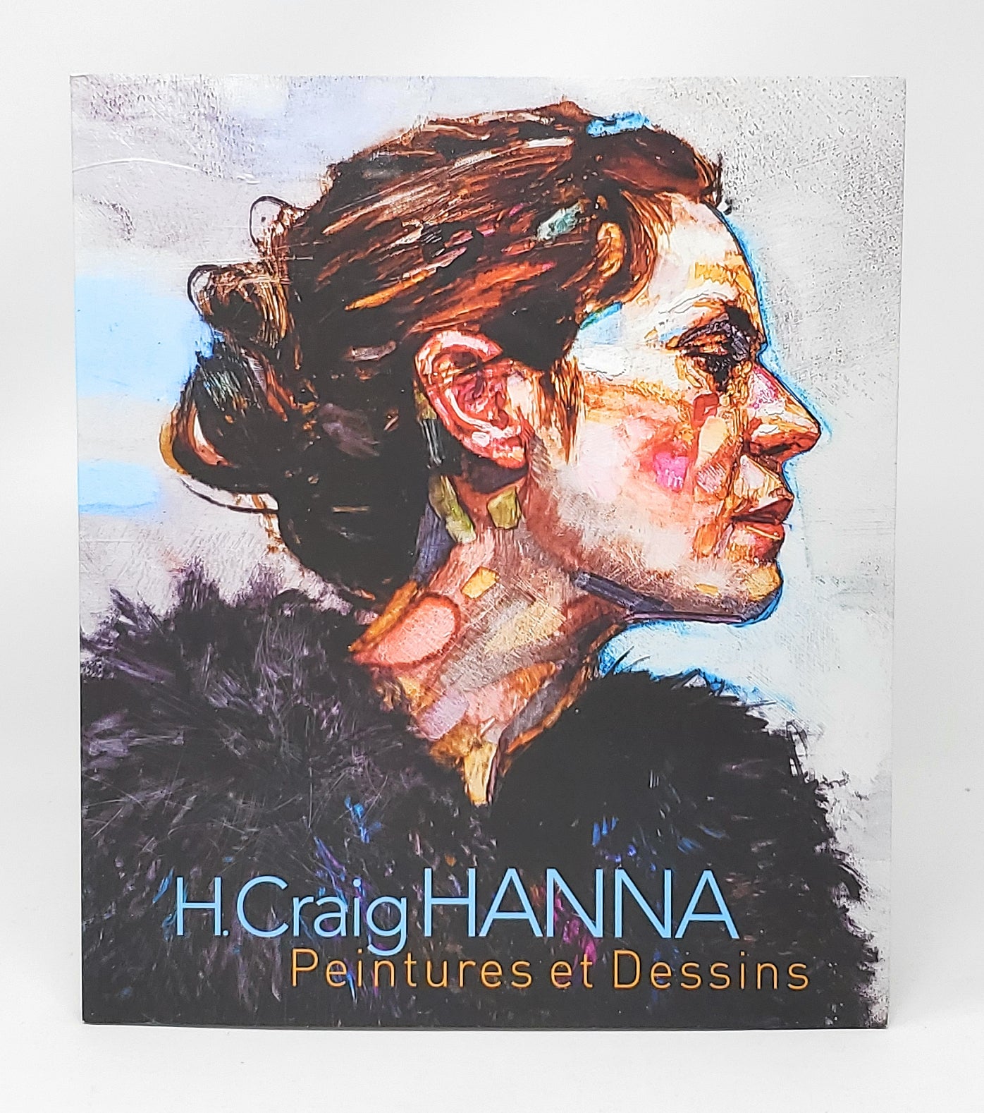 H. Craig Hanna: Peintures et Dessins Paintings and Drawings, French and  English Text by H. Craig Hanna on Underground Books