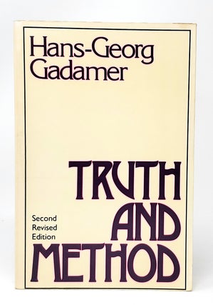 Item #13217 Truth and Method (Second, Revised Edition). Hans-Georg Gadamer, Joel Weinsheimer,...
