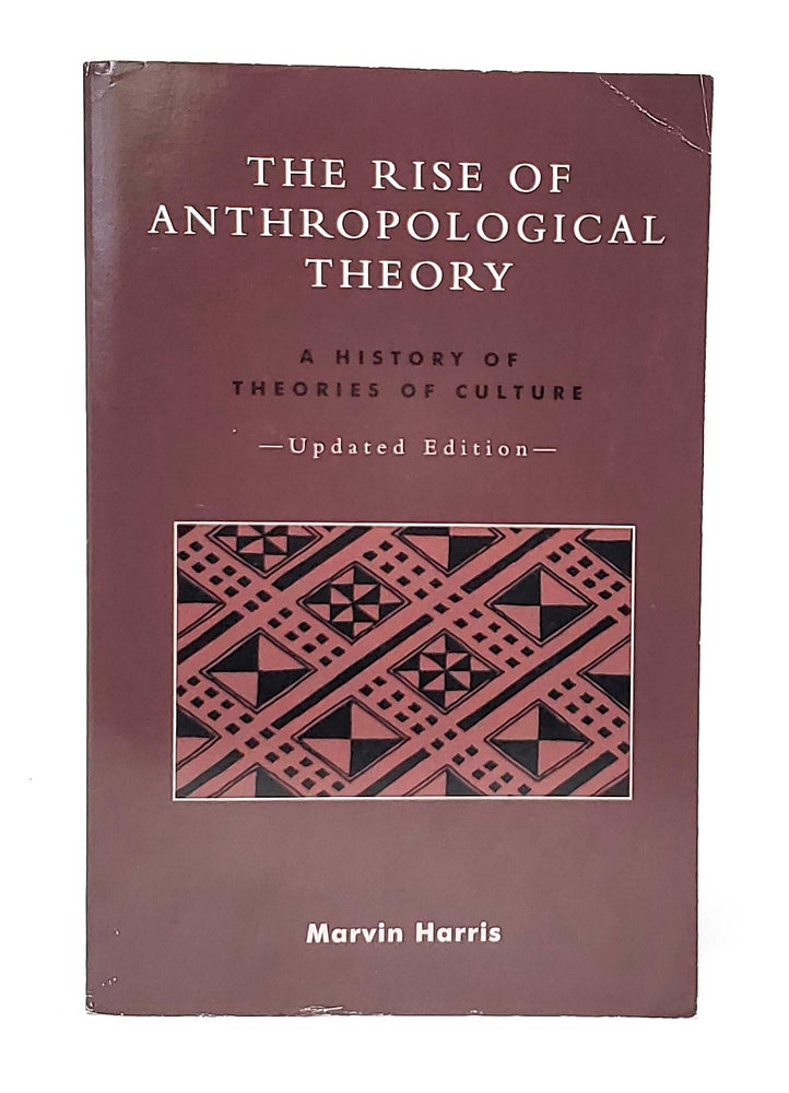 Item #13218 The Rise of Anthropological Theory: A History of Theories of Culture (Updated Edition). Marvin Marris, Maxine L. Margolis, Intro.