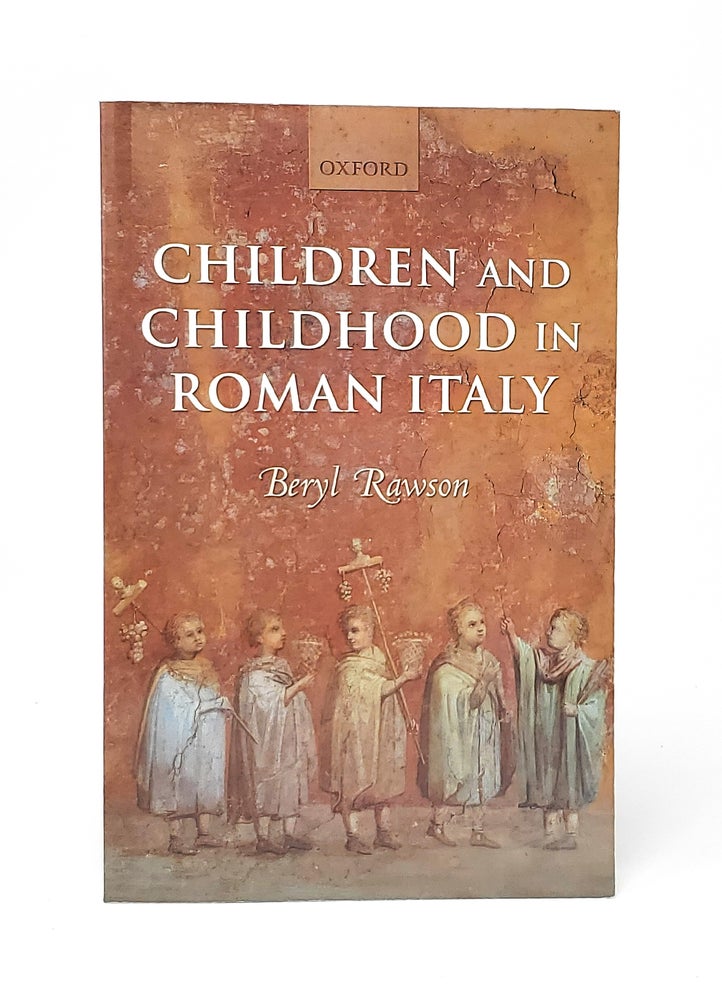 Item #13223 Children and Childhood in Roman Italy. Beryl Rawson.