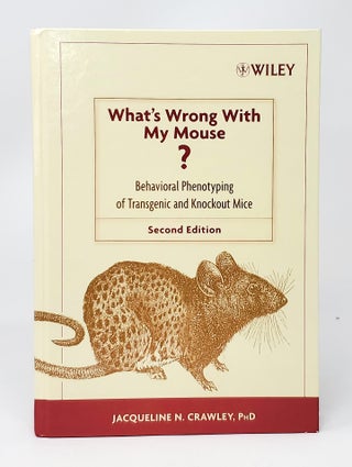 Item #13235 What's Wrong With My Mouse? Behavioral Phenotyping of Transgenic and Knockout Mice...