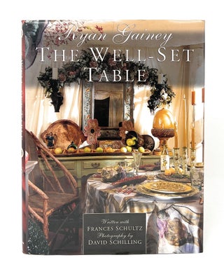 Item #13323 The Well-Set Table SIGNED FIRST EDITION. Ryan Gainey, Frances Schultz, David...