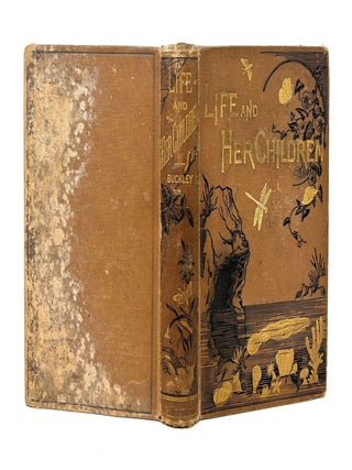 Life and Her Children: Glimpses of Animal Life from the Amoeba to the Insects