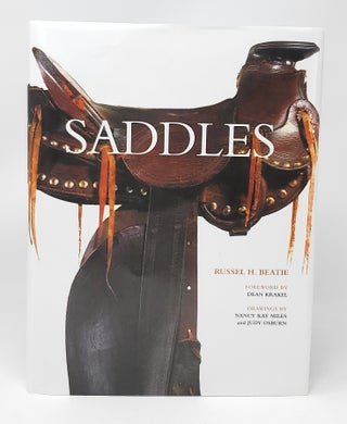 Item #13420 Saddles. Russel H. Beatie, Dean Krakel, Nancy Kay Niles, Judy Osburn, Foreword, Illust