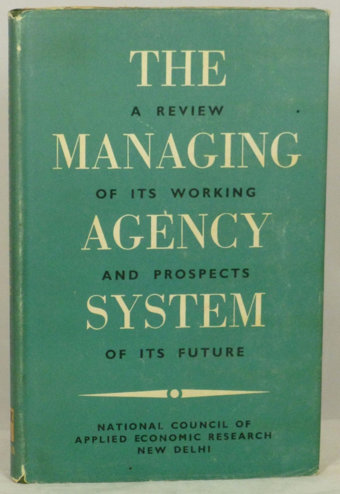 Item #1344 The Managing Agency System: A Review of Its Working and Prospects of Its Future. New Delhi National Council of Applied Economic Research, P. S. Lokanathan, Preface.