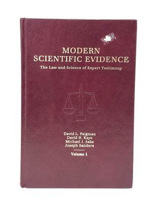Item #13473 Modern Scientific Evidence: The Law and Science of Expert Testimony (Volume 1). David...