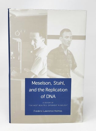 Item #13479 Meselson, Stahl, and the Replication of DNA: A History of "The Most Beautiful...