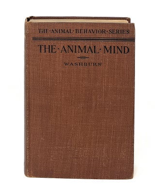 Item #13527 The Animal Mind: A Text-Book of Comparative Psychology FIRST EDITION. Margaret Floy...
