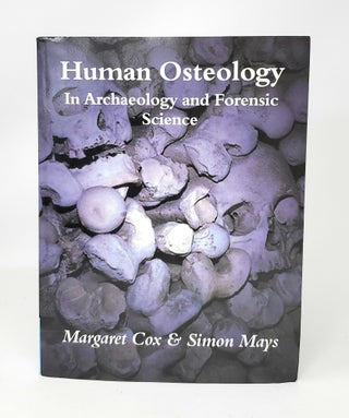 Item #13552 Human Osteology in Archaeology and Forensic Science. Margaret Cox, Simon Mays