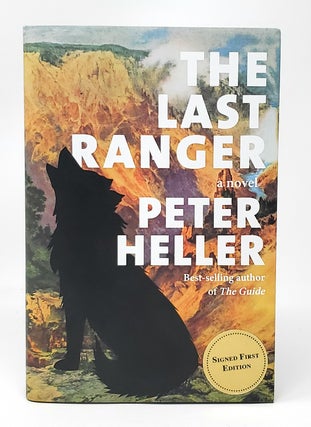 Item #13581 The Last Ranger SIGNED FIRST EDITION. Peter Heller