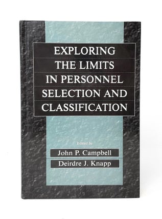 Item #13654 Exploring the Limits of Personnel Selection and Classification. John P. Campbell,...