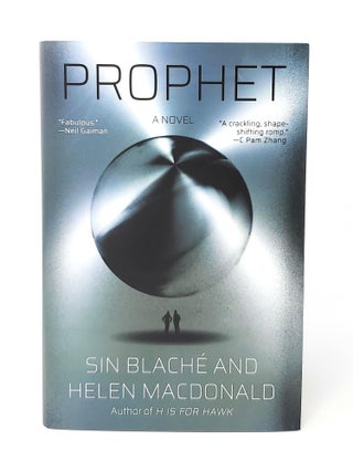 Item #13660 Prophet: A Novel SIGNED FIRST EDITION. Sin Blache, Helen Macdonald