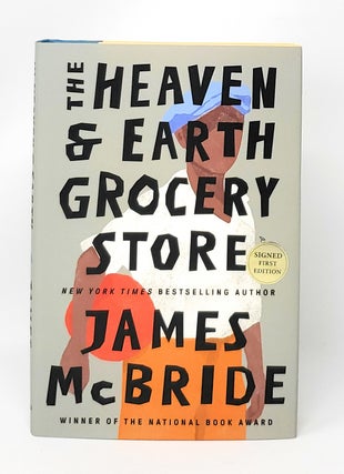 Item #13661 The Heaven and Earth Grocery Store SIGNED FIRST EDITION. James McBride