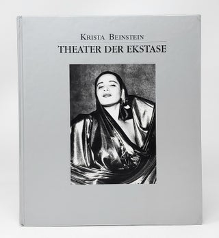 Item #13682 Theater Der Ekstase (Theater of Ecstasy, German and English Text). Krista Beinstein