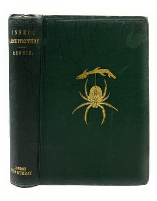 Item #13770 Insect Architecture: To which Are Added, Miscellanies, on the Ravages, the...