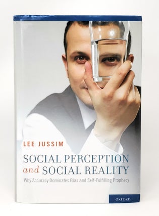 Item #13777 Social Perception and Social Reality: Why Accuracy Dominates Bias and Self-Fulfilling...
