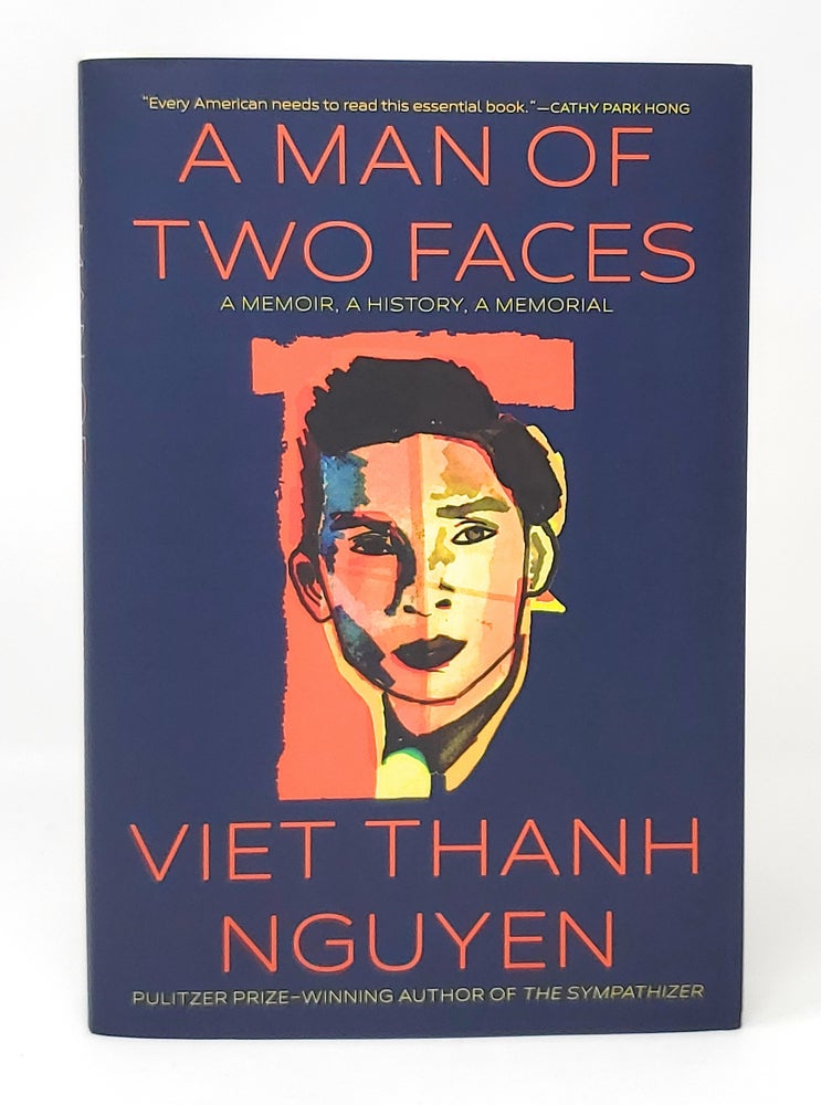 Item #13840 A Man of Two Faces: A Memoir, A History, A Memorial SIGNED FIRST EDITION. Viet Thanh Nguyen.