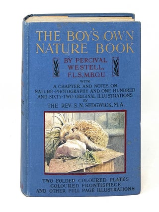 Item #13860 The Boy's Own Nature Book FOLD-OUT CHROMOLITHOGRAPHIC PLATES. W. Percival Westell,...