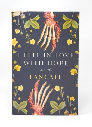 Item #13864 I Fell In Love With Hope SIGNED FIRST EDITION. Lancali