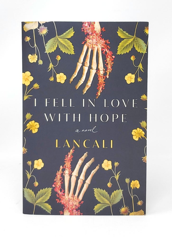 Item #13864 I Fell In Love With Hope SIGNED FIRST EDITION. Lancali.