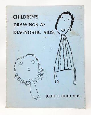 Item #13866 Children's Drawings As Diagnostic Aids. Joseph H. Di Leo
