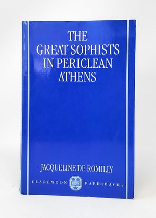 Item #13871 The Great Sophists in Periclean Athens. Jacqueline De Romilly, Janet Lloyd, Trans